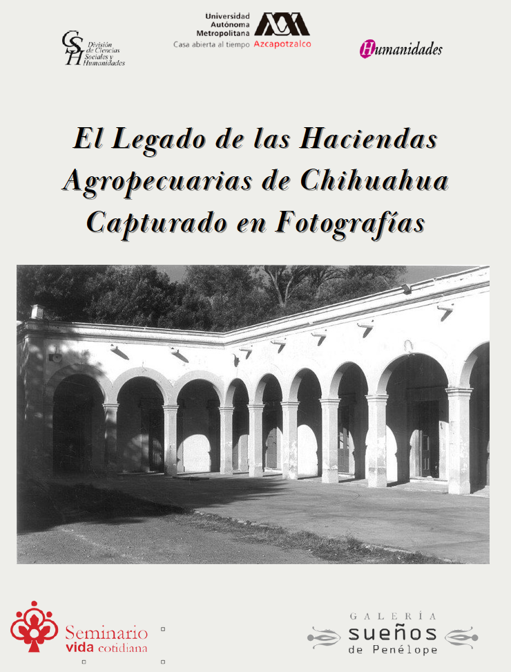 El Legado de las Haciendas Agropecuarias de Chihuahua Capturado en Fotografías