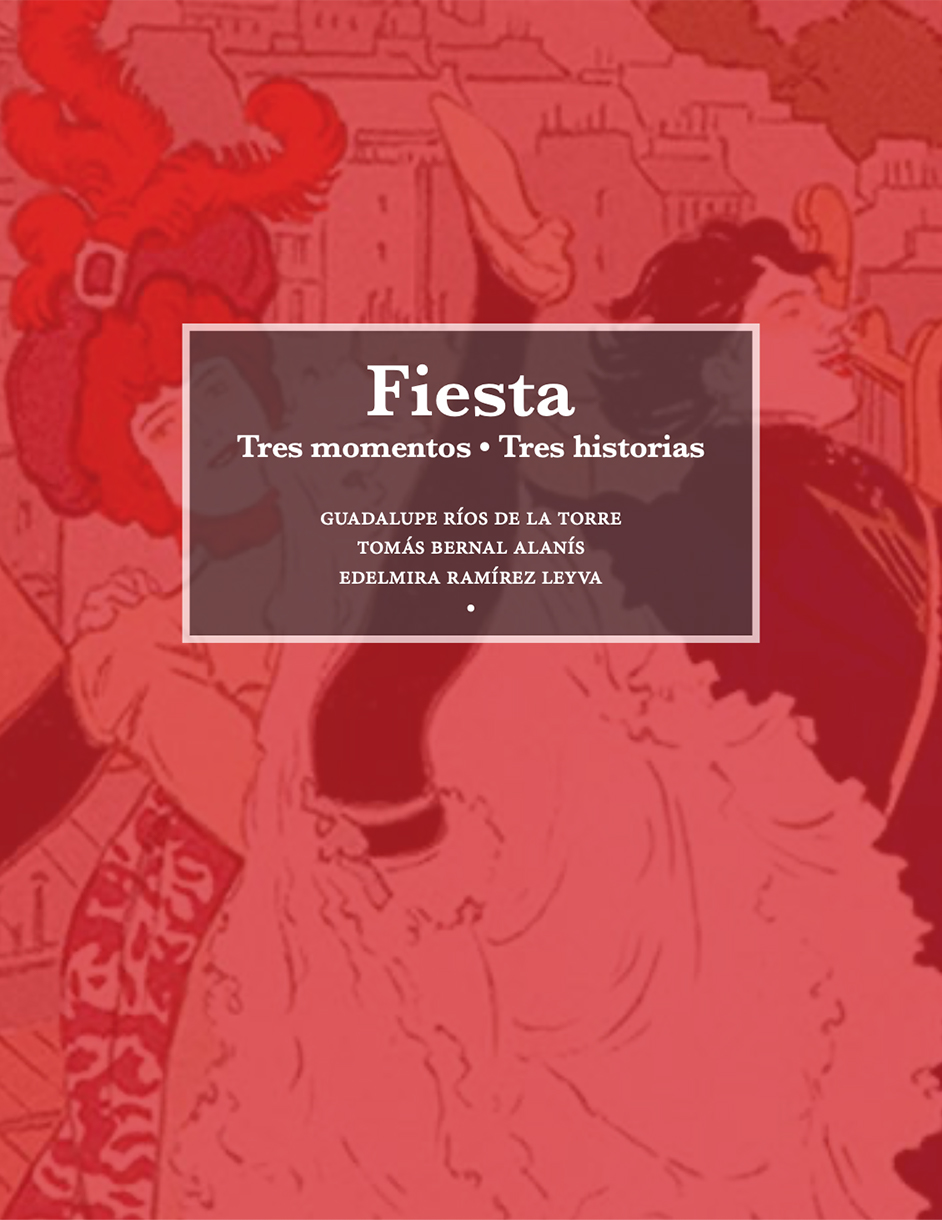Fiesta. Tres momentos. Tres historias