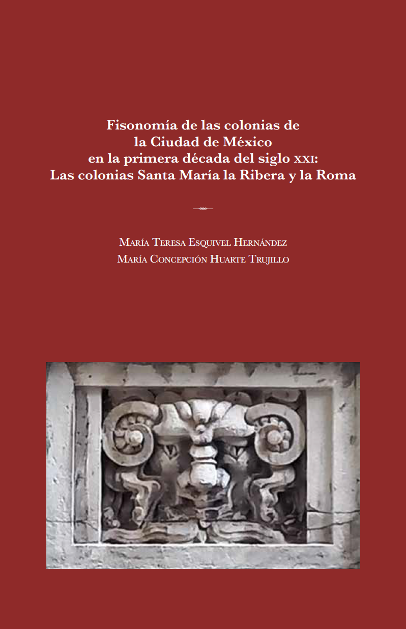 Fisonomía de las colonias de la Ciudad de México en la primera década del siglo xxi: Las colonias Santa María la Ribera y la Roma