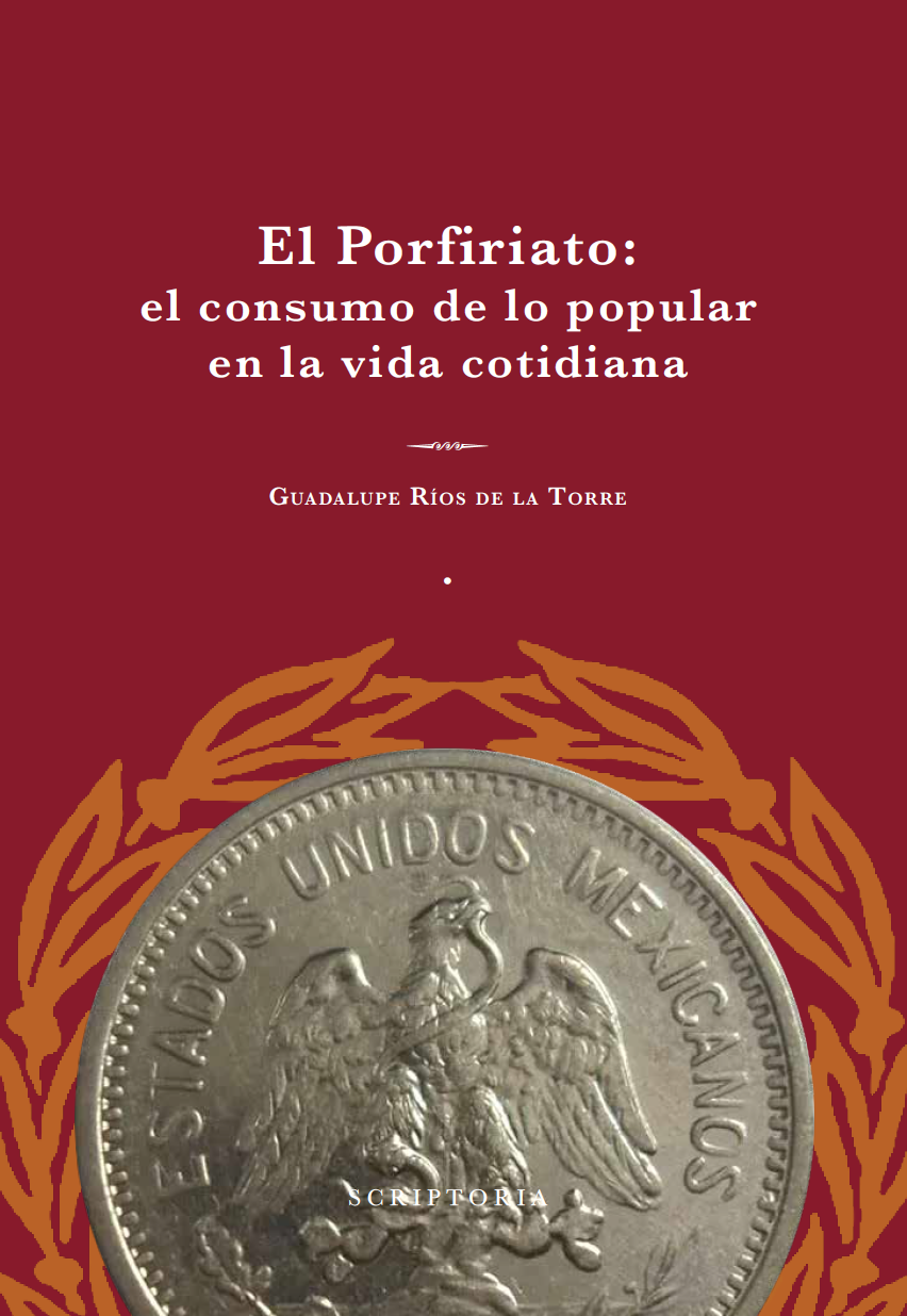 El Porfiriato: el consumo de lo popular en la vida cotidiana